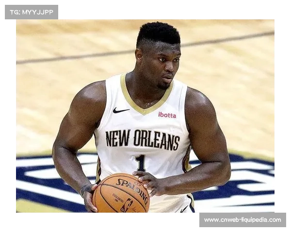 锡安季前赛场均2.5次抢断高居第三展现全面防守活力